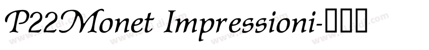 P22Monet Impressioni字体转换